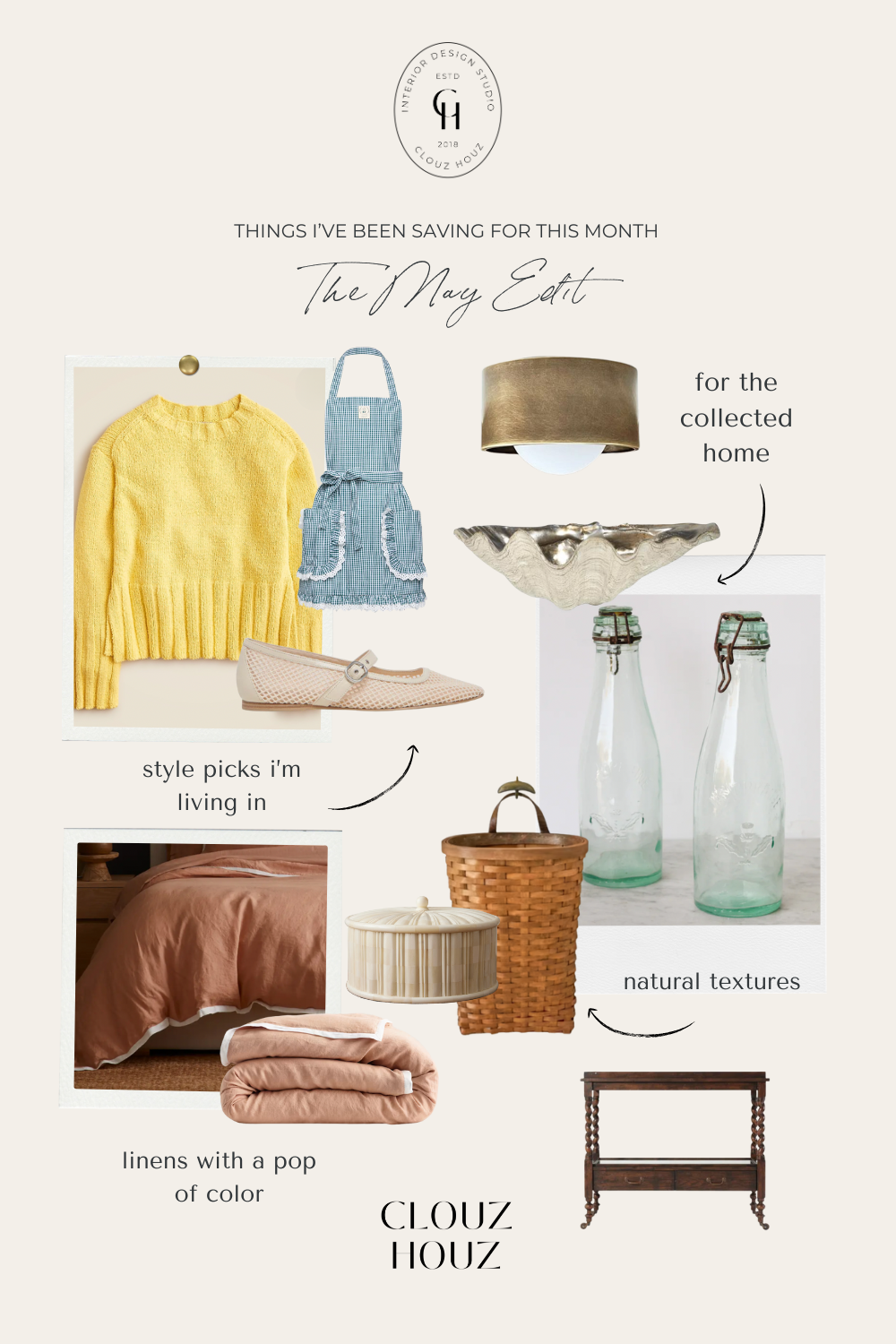 Curated collage titled "The May Edit" featuring a selection of lifestyle and home items. Highlights include a yellow knit sweater, blue gingham apron with ruffled pockets, cream mesh ballet flats, a brass flush mount light, a clam-shaped decorative bowl, vintage glass bottles, a woven basket, a rattan lidded container, terra-cotta toned linen bedding, and a dark wood spindle-leg console table. Sections are labeled with phrases like “style picks I’m living in,” “for the collected home,” “linens with a pop of color,” and “natural textures.” Clouz Houz branding is featured at the top.