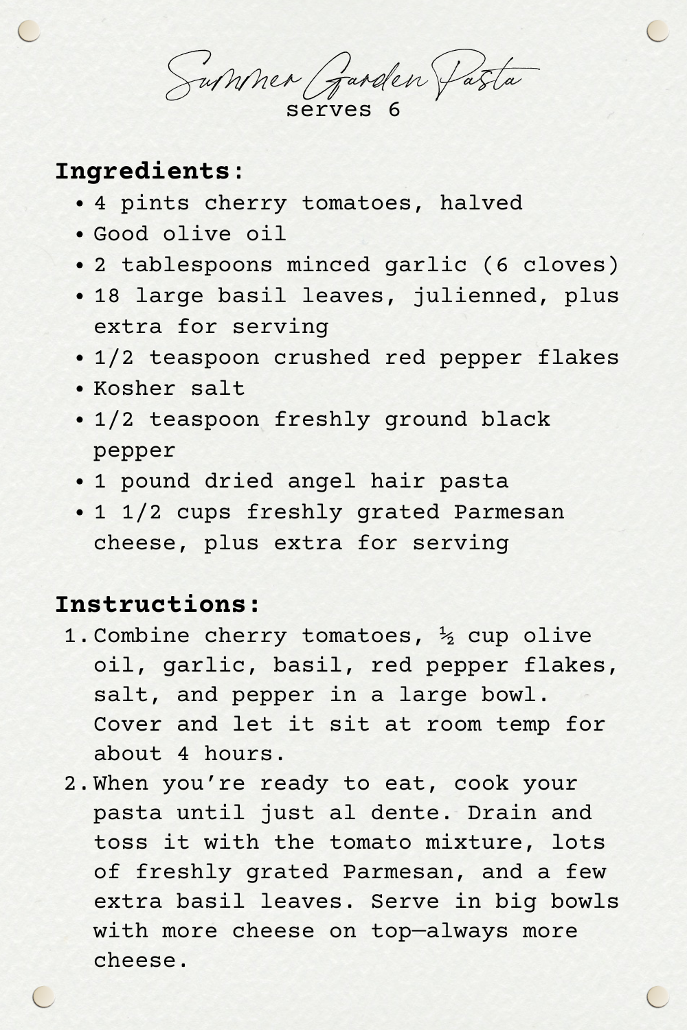 A handwritten-style recipe card for "Summer Garden Pasta" (serves 6), featuring a list of ingredients including cherry tomatoes, olive oil, garlic, basil, angel hair pasta, and Parmesan cheese. The recipe instructions are broken into two steps, with a casual and friendly tone, printed on a textured cream background with subtle pin graphics in the corners.