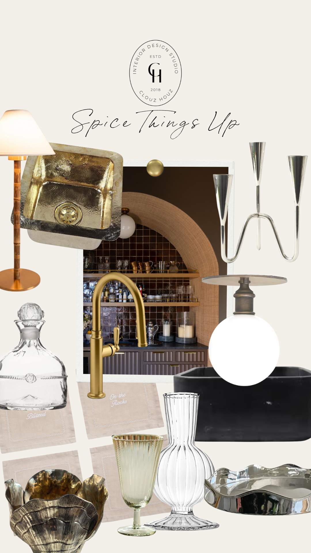 Moodboard titled "Spice Things Up" by Clouz Houz Interior Design Studio featuring a curated wet bar design. Includes a gold hammered bar sink, brass faucet, silver candelabra, black stone prep sink, ribbed glass goblet, green beaded bottle opener, red embroidered cocktail napkins, a vintage-style decanter, and a sculptural gold bowl. Central image showcases a moody arched wet bar with dark cabinetry, wood shelving, and a tiled backsplash.