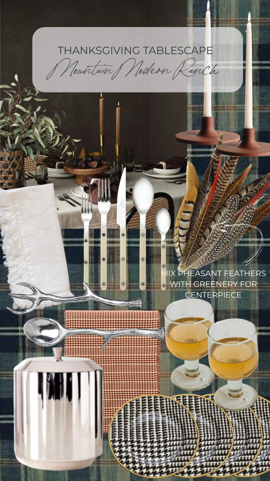 Thanksgiving tablescape inspired by a mountain modern ranch style featuring a dark plaid tablecloth, woven vase with greenery, terracotta candlesticks, and layered neutral dinnerware. Includes bone-handled flatware, houndstooth plates, amber cocktails, antler salad servers, and a silver ice bucket for a rustic yet elevated look.