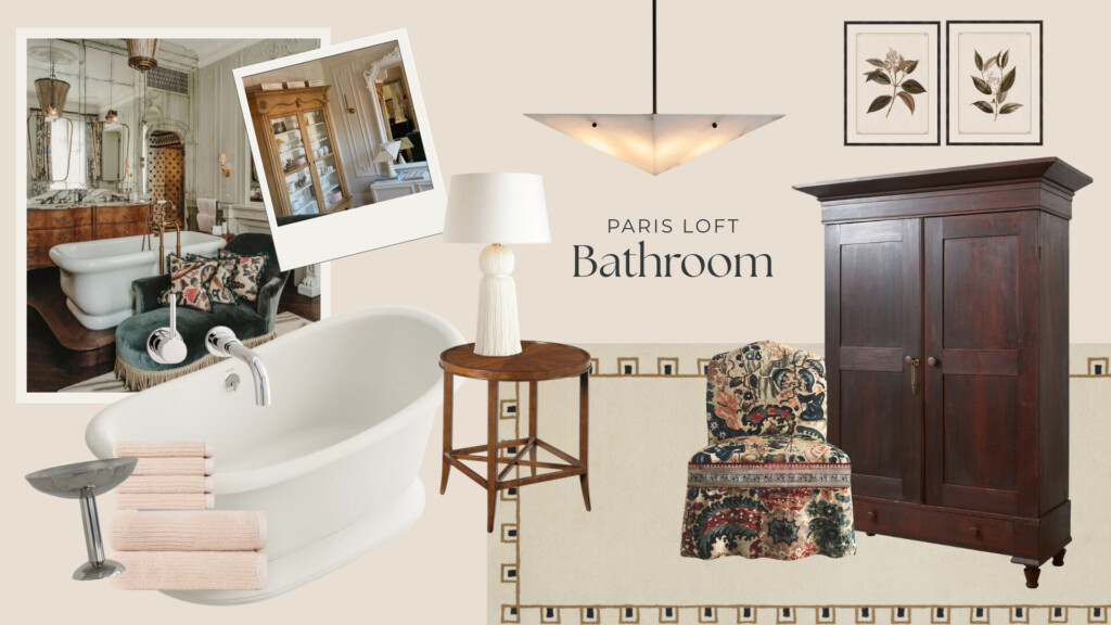 Paris Loft Bathroom moodboard showcasing a freestanding soaking tub, chrome tub filler, plush neutral towels, dark wood armoire, patterned accent chair, warm wood side table, botanical wall art, and sculptural ceiling lighting.