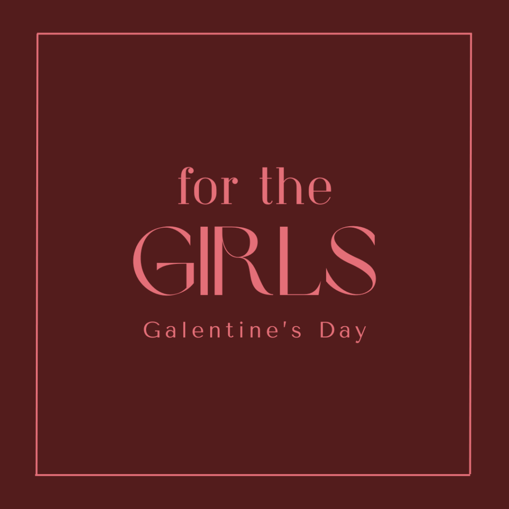 A Galentine's Day playlist cover that says 'For the Girls'
